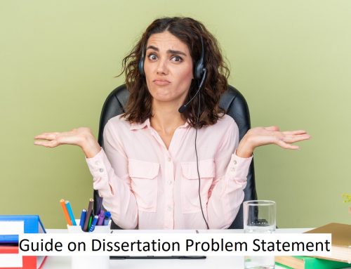A Must-Have Guide On How To Compose A Dissertation’s Problem Statement