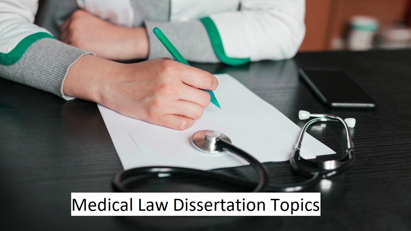 Medical law dissertation topics